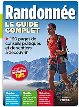 Randonnée en montagne: guide complet pour les débutants